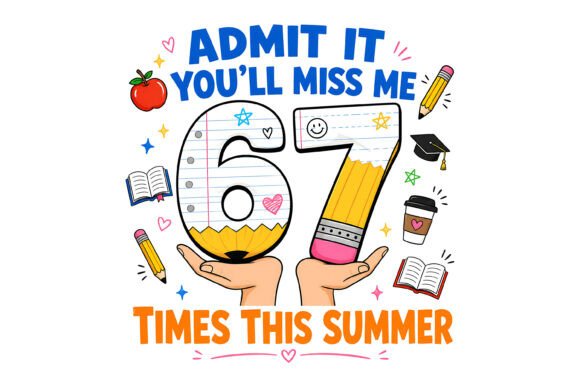 Miss Me 67 Times SVG: A Witty Tribute for the Modern Educator