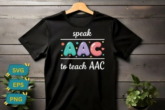 Speak AAC to Teach AAC Shirt Design SVG: A Practical Guide for SLPs and Educators